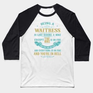 Being a waiterss is like riding bike Baseball T-Shirt